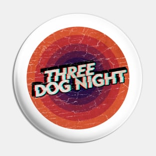 THREE DOG NIGHT - VINTAGE CIRCLE Pin