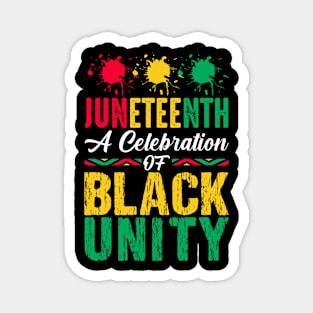 Juneteenth A Celebration of Black Unity, Juneteenth 1865 Magnet