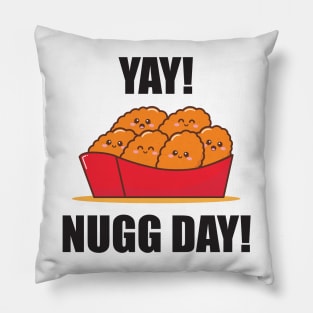 YAY! Chicken Nugget Day. Pillow