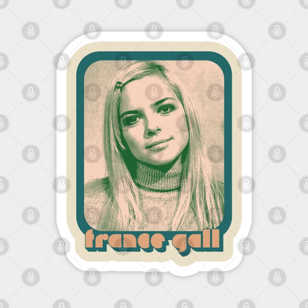 France Gall / Original Retro Style Design Magnet by DankFutura