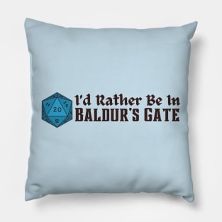 I'd Rather Be in Baldur's Gate Dice Text Pillow