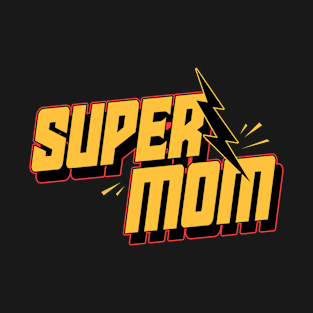 Super MOM T-Shirt