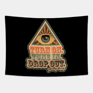 Turn On - Tune In - Drop Out - Timothy Leary Design Tapestry