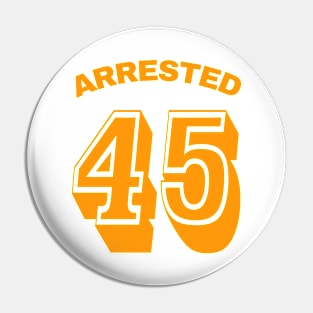 Arrested 45 - Front Pin