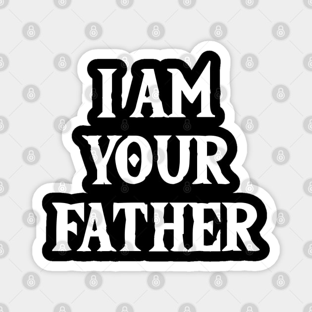 I am your Father Geek Gamer Magnet by Scar