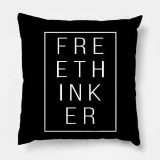 Being a FreeThinker Pillow