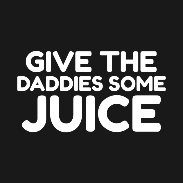 Give the daddies some juice by Ranumee