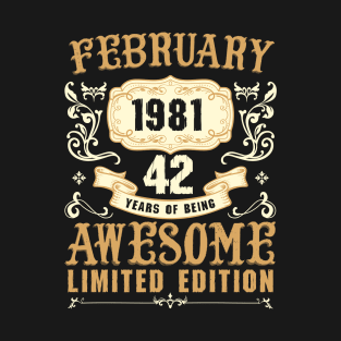 February 1981 42 Years Of Being Awesome Limited Edition T-Shirt