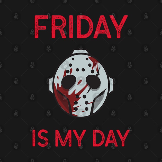 Friday is My Day Funny Halloween Design by Up 4 Tee