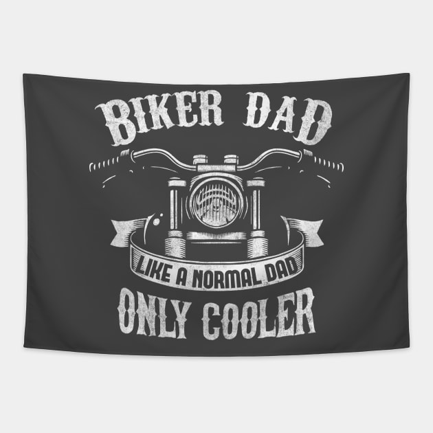 Biker Dad Like A Normal Dad Only Cooler Tapestry by EPDROCKS