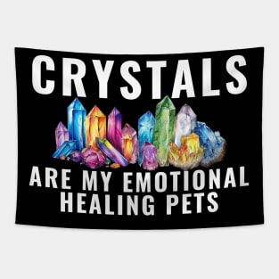 Crystals Are My Emotional Healing Pets Crystal Ball Tapestry