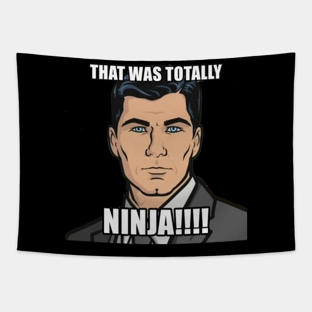 Archer - That was totally ninja!!! Tapestry by ericsj11