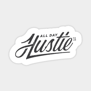 All Day Hustle Magnet