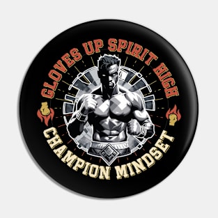 Gloves up, Spirit high, Champion mindset Pin