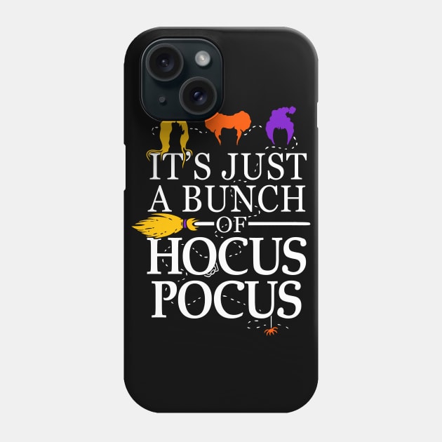 It's Just a Bunch of Hocus Pocus Phone Case by Boots