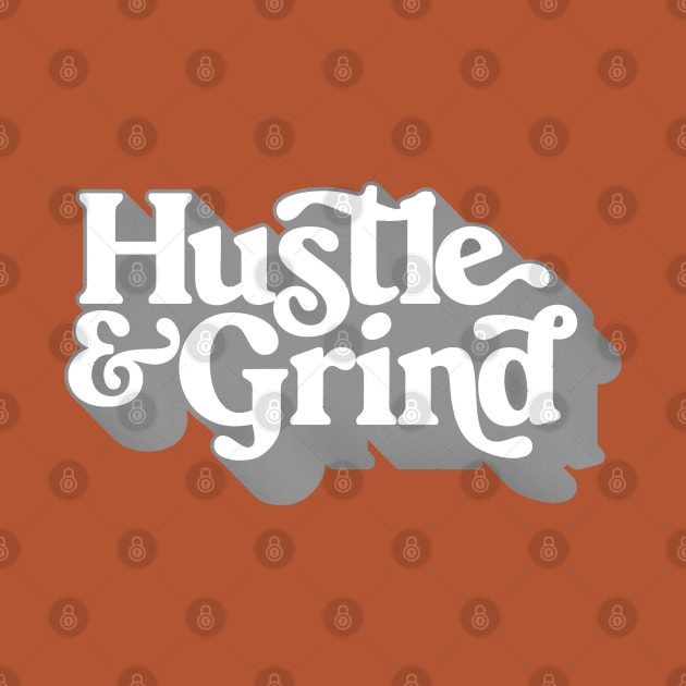 Hustle & Grind / Retro Style Typography Apparel by DankFutura