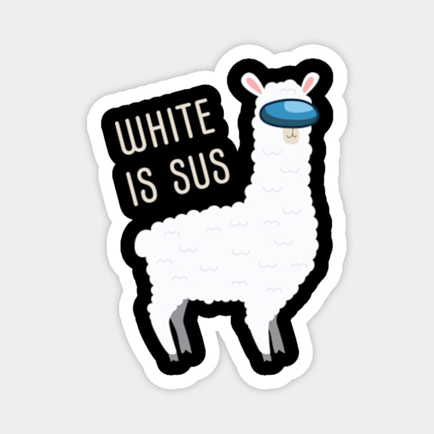 White Is Sus Llama Among Alpaca Us Magnet by razlanisme