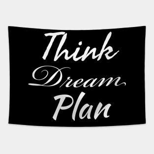 Think Dream Plan Tapestry