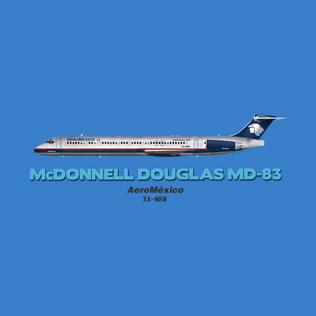 McDonnell Douglas MD-83 - AeroMéxico by TheArtofFlying