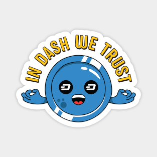 In Dash We Trust - for Crypto Traders and Dash Miners Magnet