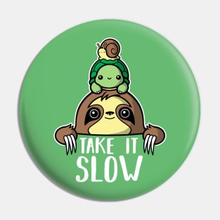 Take it slow Pin