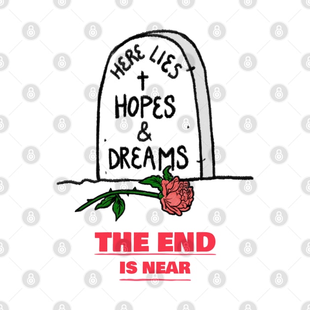 Here Lies Hope And Dreams by SomebodyShirts