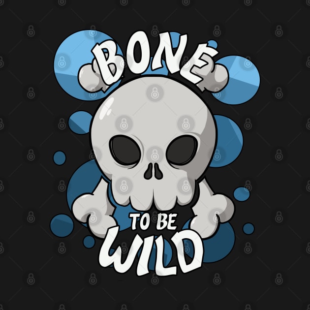 Bone to be wild (blue bubbles) by RampArt