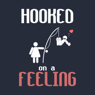 Hooked on a feeling T-Shirt