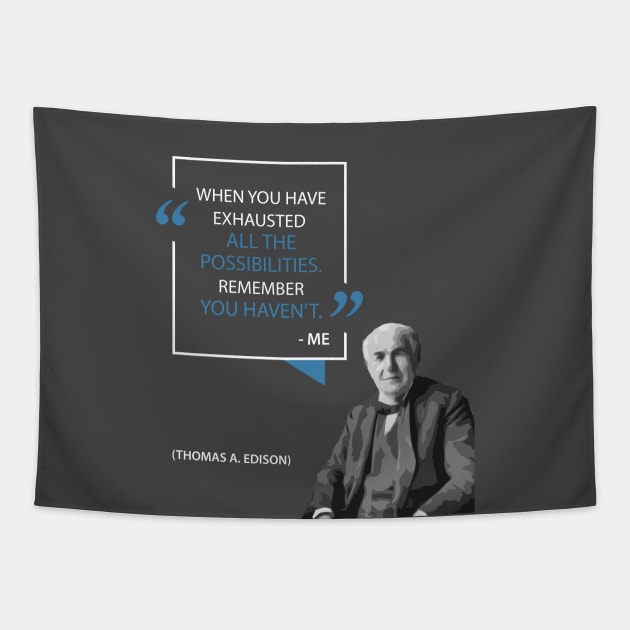 Thomas Edison on Possibilities Tapestry by Monkyman91