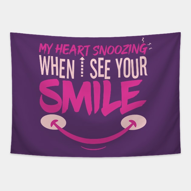 My Heart Snoozing When I See Your Smile Tapestry by GlossyArtTees