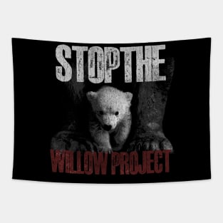 stop the willow oil and gas project Tapestry