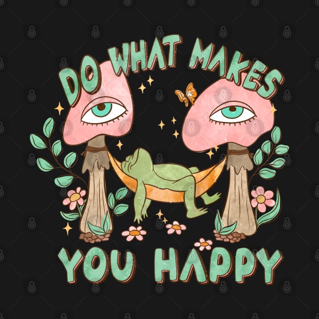 Do What Makes You Happy - Frog Themed Inspirational Tee by woosmo