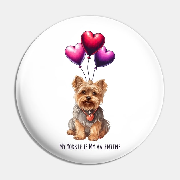 My Yorkie Is My Valentine Pin by Happy Solstice