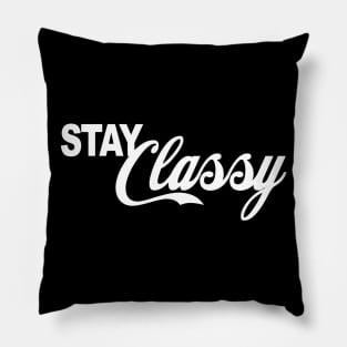 Stay Classy Pillow