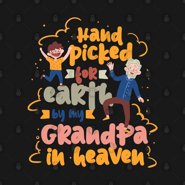 Handpicked for Earth by My Grandpa in Heaven | Christian by DancingDolphinCrafts