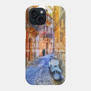 Traveling - it leaves you speechless Phone Case