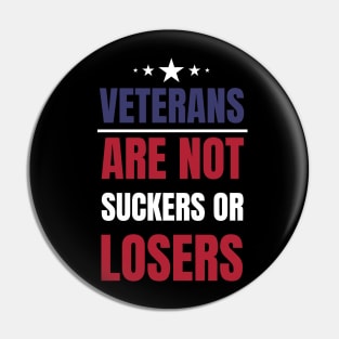 Veterans are NOT suckers or losers US Colors Pin