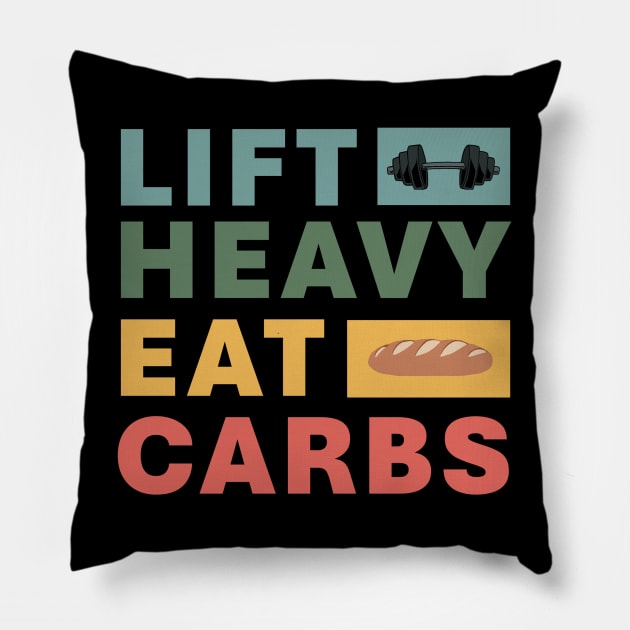 Lift Heavy Eat Carbs - Strength Training Pillow by m&a designs