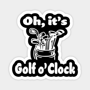 It's Golf 'o Clock Magnet