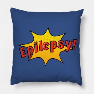 Epilepsy is my Superpower Pillow