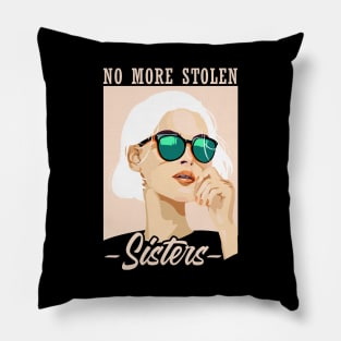 'No More Stolen Sisters' Social Inclusion Shirt Pillow