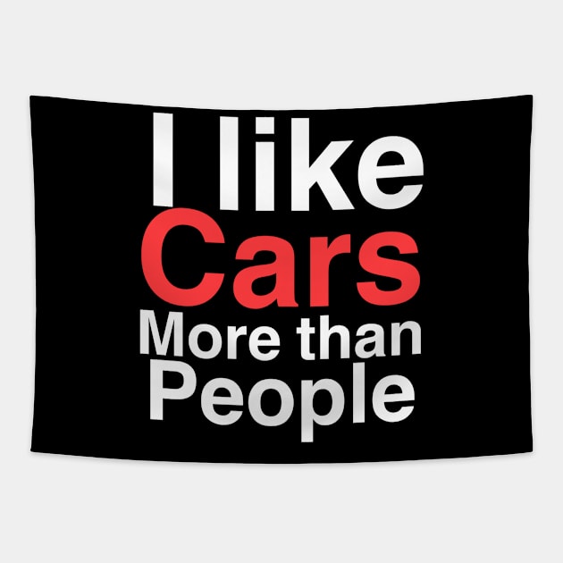 I like Cars More than People Tapestry by Sloop