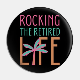 Rocking The Retired Life Palm Tree Design Pin