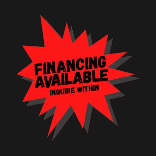 Financing Available T-Shirt