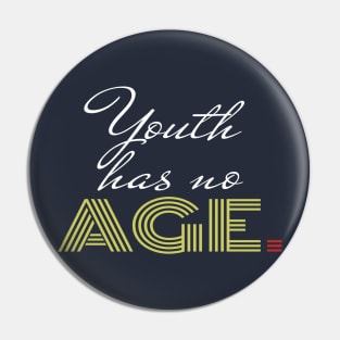 Youth has no AGE Pin