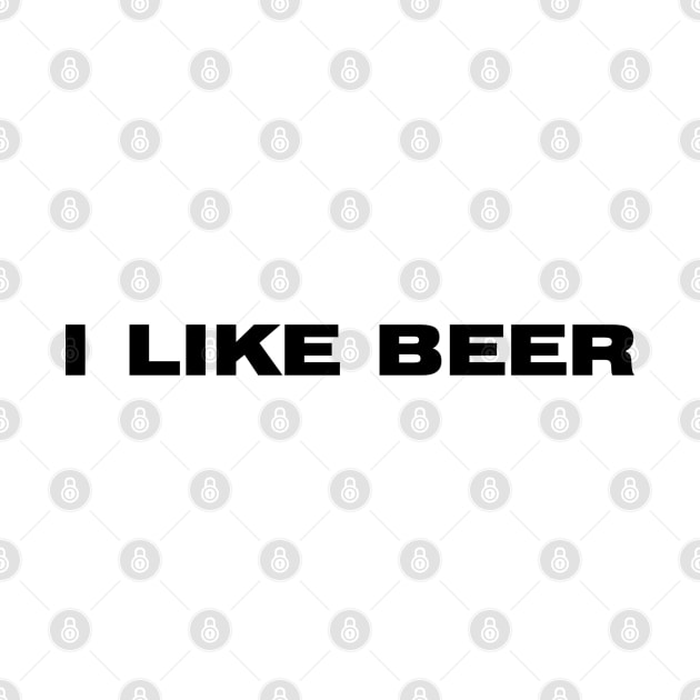 I LIKE BEER funny text quote beer alcohol by lovrokatic