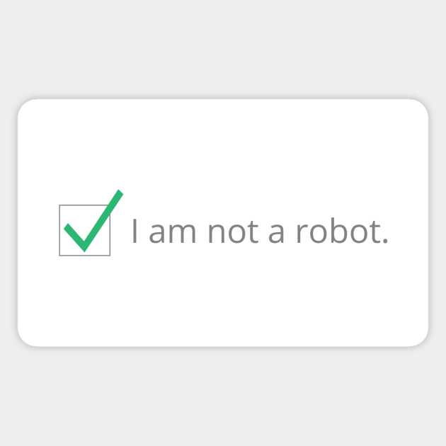 Not A Robot - Internet Humor - Sticker