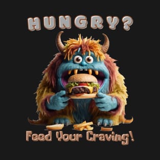 Hungry? T-Shirt