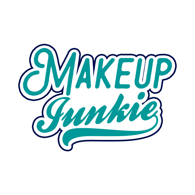 Makeup Junkie Shirt | 80s Retro Gift by Gawkclothing
