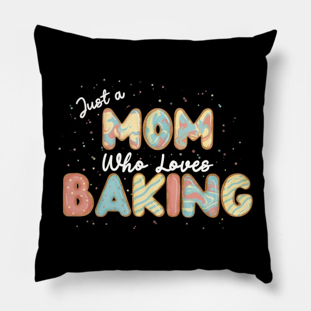 Mom who loves baking Pillow by CharlieCreates